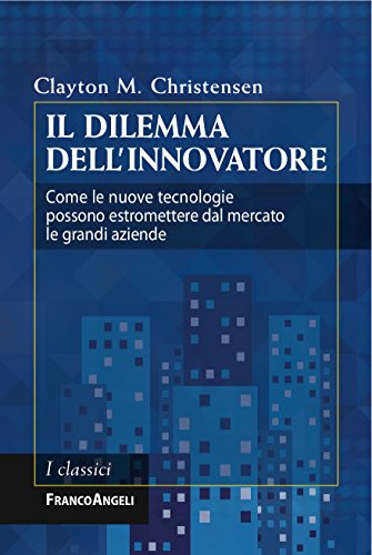 copertina del libro Il Dilemma dell'Innovatore di Clayton Christensen