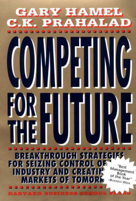 copertina del libro Competing for the Future di Gary Hamel e CK Prahalad
