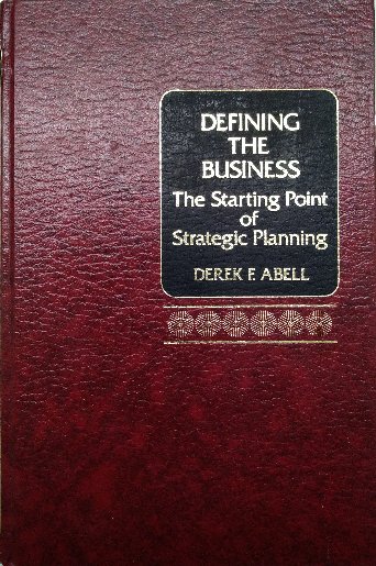 copertina del libro Defining the Business di Derek Abell