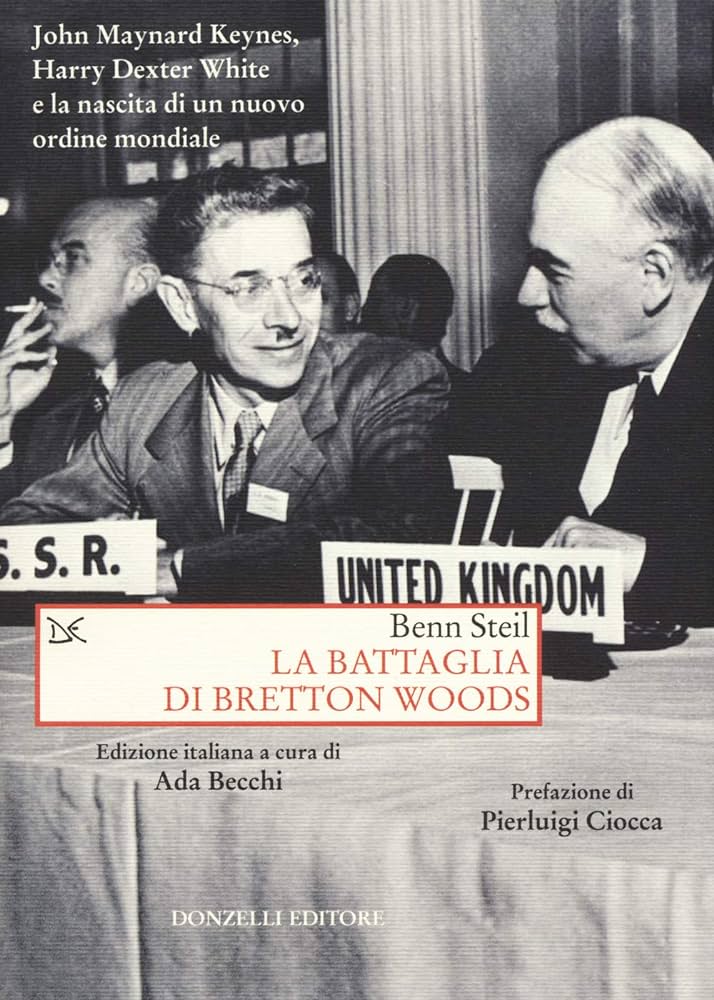 copertina del libro La Battaglia di Bretton Woods di Benn Steil