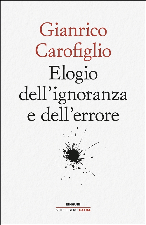 copertina del libro elogio dell'ignoranza e dell'errore di Gianrico Carofiglio