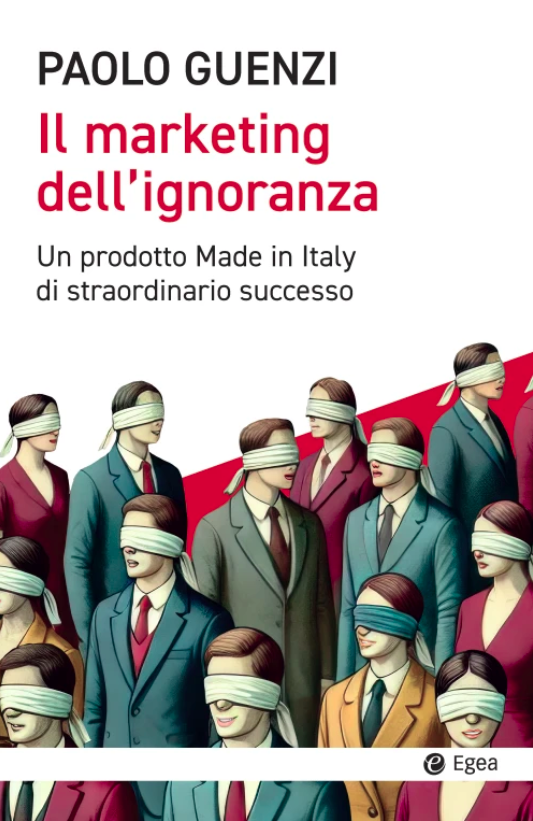 copertina del libro Il marketing dell'ignoranza di Paolo Guenzi